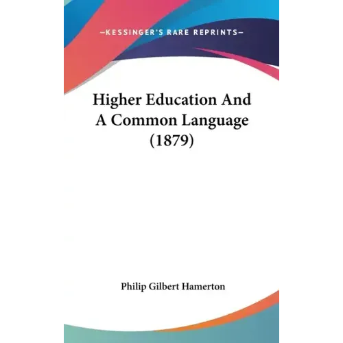 Higher Education And A Common Language (1879)
