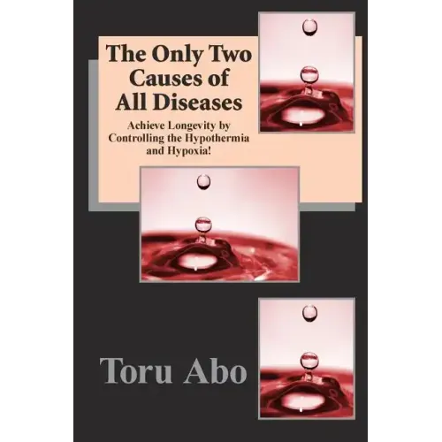 The Only Two Causes of All Diseases