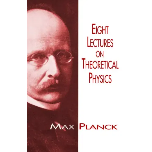 Eight Lectures on Theoretical Physics