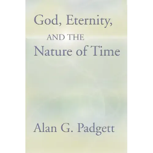 God, Eternity and the Nature of Time