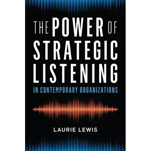 The Power of Strategic Listening