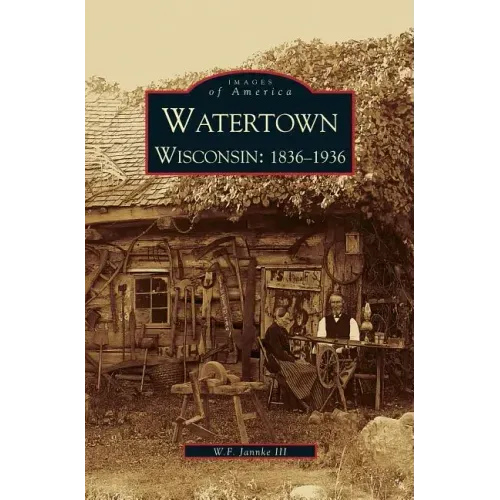 Watertown: Wisconsin: 1836-1936