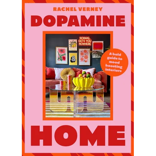 Dopamine Home: A Bold Guide to Mood-Boosting Interiors