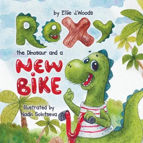 Rexy the Dinosaur and a New Bike: (Children's book about a Dinosaur Who Learns that Sharing is Caring, Bedtime Story, Picture Books, Ages 3-5, Prescho
