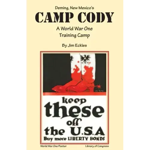Deming, New Mexico's Camp Cody: A World War One Training Camp