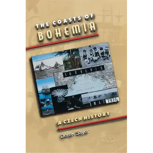 The Coasts of Bohemia: A Czech History