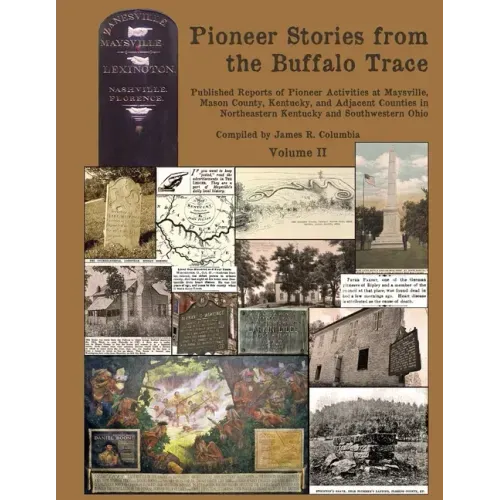 Pioneer Stories from the Buffalo Trace [Vol. II]