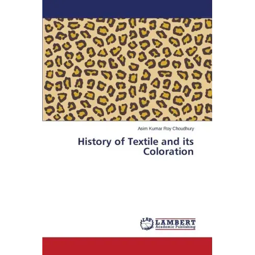 History of Textile and its Coloration
