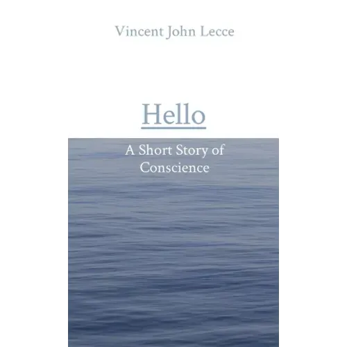 Hello: A Short Story of Conscience