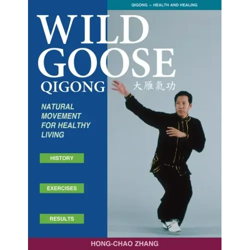 Wild Goose Qigong: Natural Movement for Healthy Living