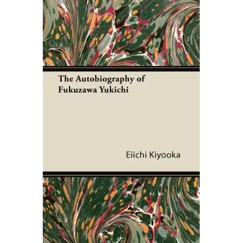 The Autobiography of Fukuzawa Yukichi