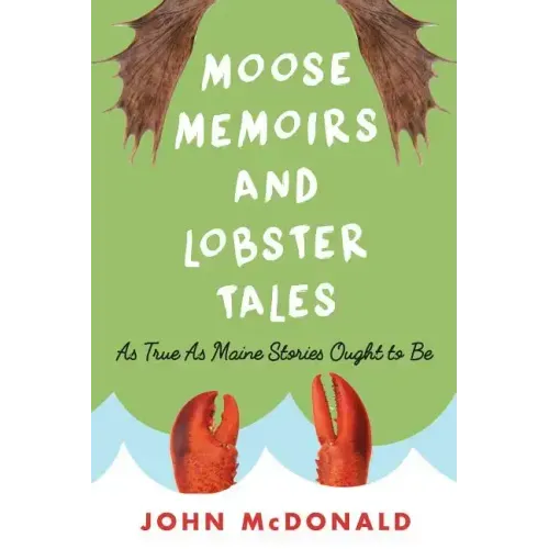 Moose Memoirs and Lobster Tales