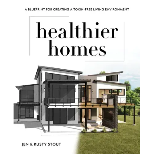 Healthier Homes: A Blueprint for Creating a Toxin-Free Living Environment