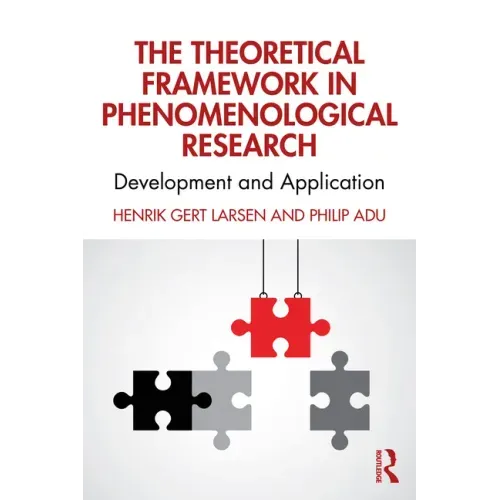 The Theoretical Framework in Phenomenological Research: Development and Application