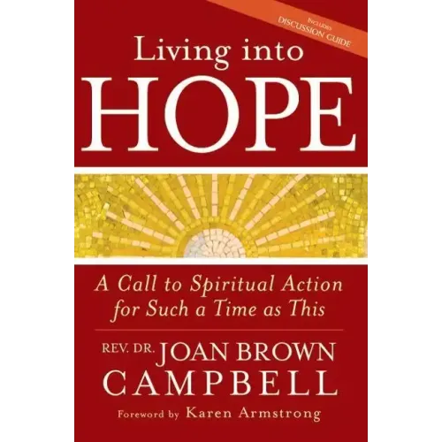 Living Into Hope: A Call to Spiritual Action for Such a Time as This