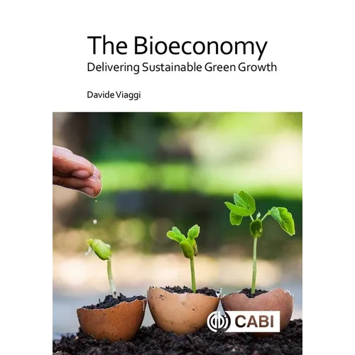 The Bioeconomy: Delivering Sustainable Green Growth