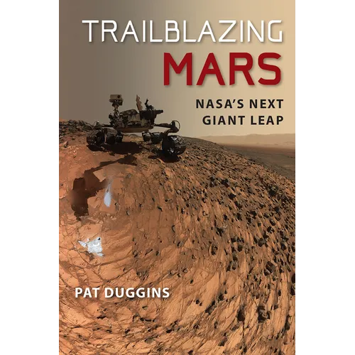 Trailblazing Mars: Nasa's Next Giant Leap