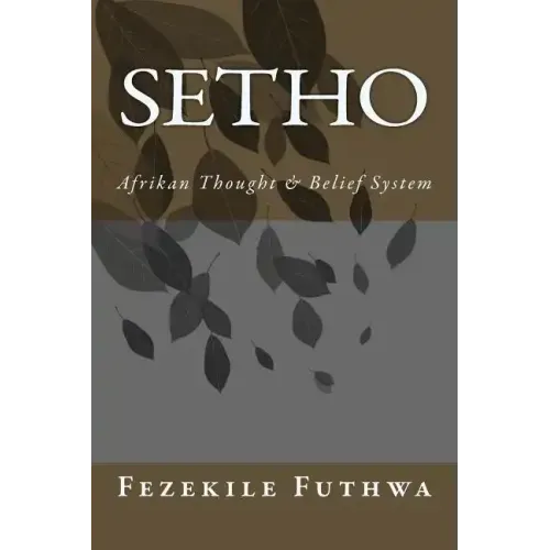 Setho: Afrikan Thought & Belief System