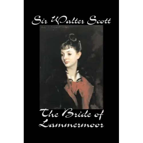 The Bride of Lammermoor by Sir Walter Scott, Fiction, Classics