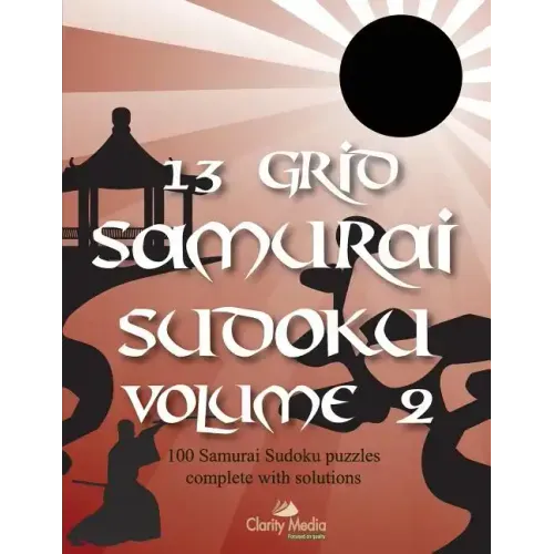 13 Grid Samurai Sudoku Volume 2: 100 puzzles with solutions