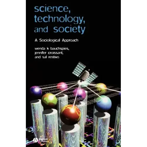 Science, Technology, and Society: A Sociological Approach