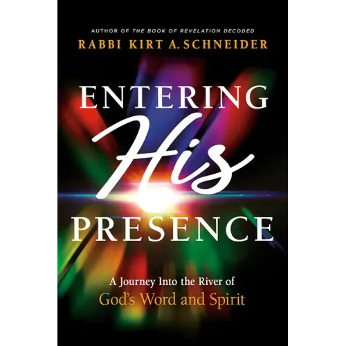 Entering His Presence: A Journey Into the River of God's Word and Spirit