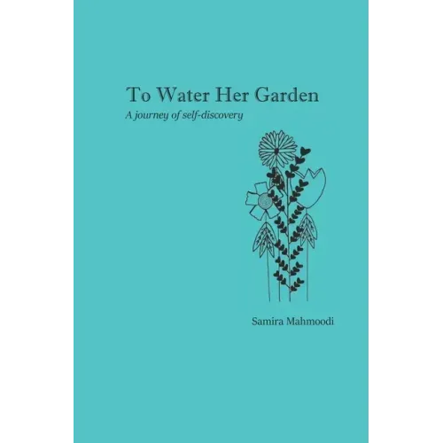 To Water Her Garden: A journey of self-discovery