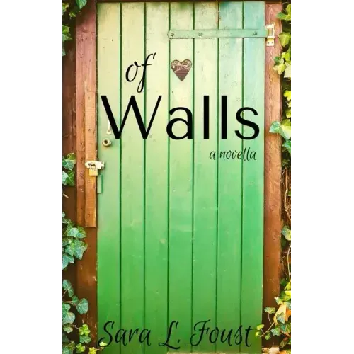Of Walls: A Novella