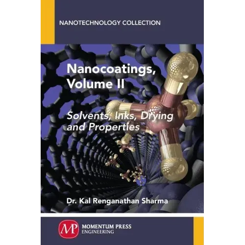 Nanocoatings, Volume II: Solvents, Inks, Drying, and Properties