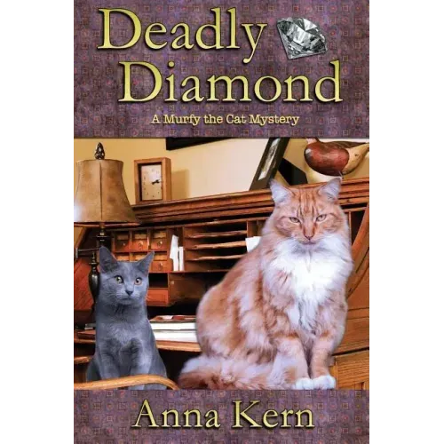 Deadly Diamond: A Murfy the Cat Mystery