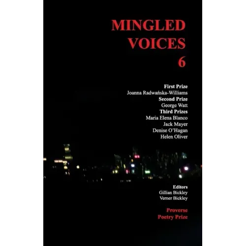 Mingled Voices 6: International Proverse Poetry Prize Anthology 2021