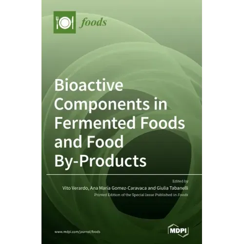 Bioactive Components in Fermented Foods and Food By-Products