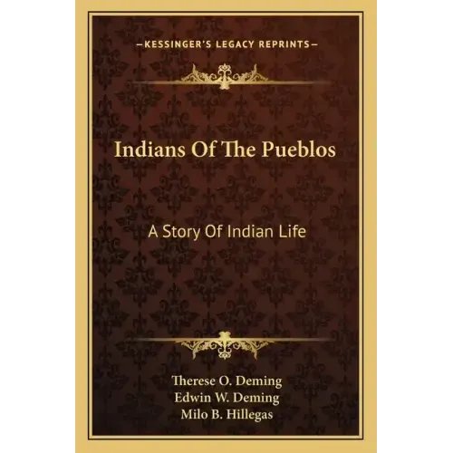 Indians of the Pueblos: A Story of Indian Life