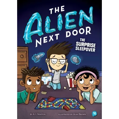 The Alien Next Door 10: The Surprise Sleepover