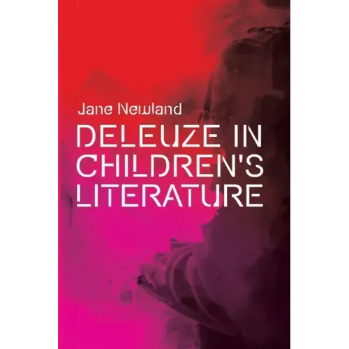 Deleuze in Children's Literature