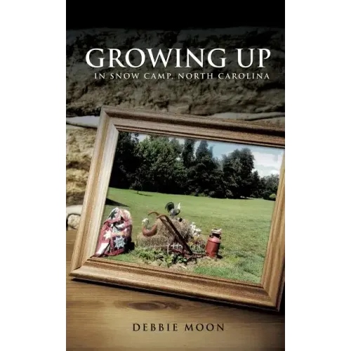 Growing Up in Snow Camp, North Carolina