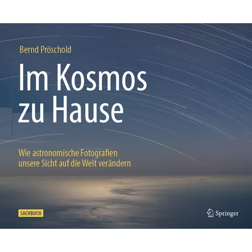 Im Kosmos Zu Hause: Wie Astronomische Fotografien Unsere Sicht Auf Die Welt Verändern