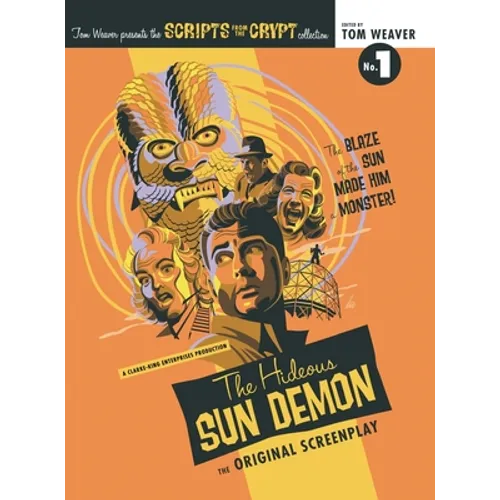 Scripts from the Crypt (hardback): The Hideous Sun Demon