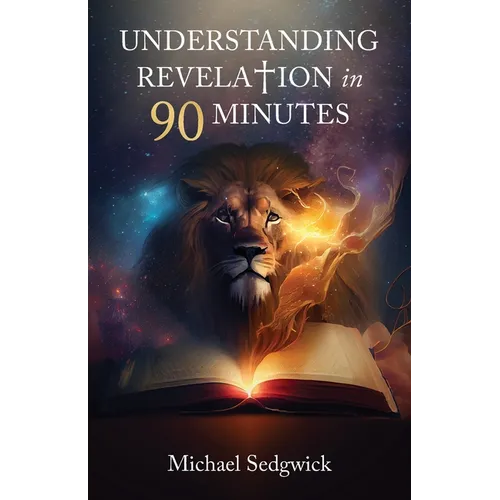 Understanding Revelation in 90 Minutes