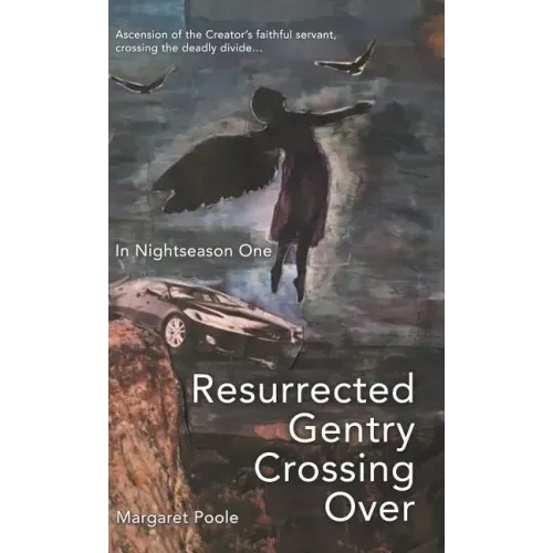 Resurrected Gentry Crossing Over: In Nightseason One