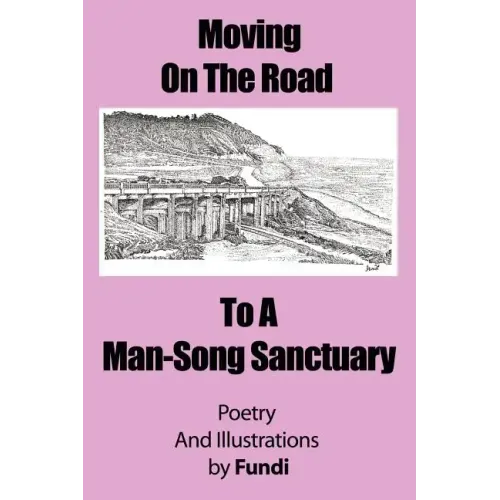 Moving on the Road to a Man-Song Sanctuary