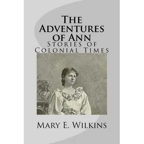 The Adventures of Ann: Stories of Colonial Times