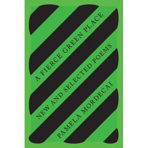 A Fierce Green Place: New and Selected Poems