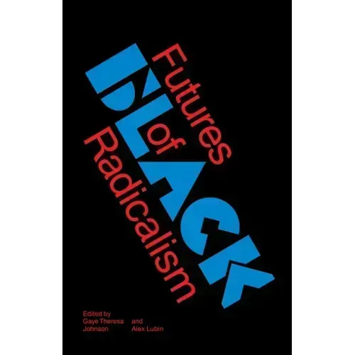 Futures of Black Radicalism