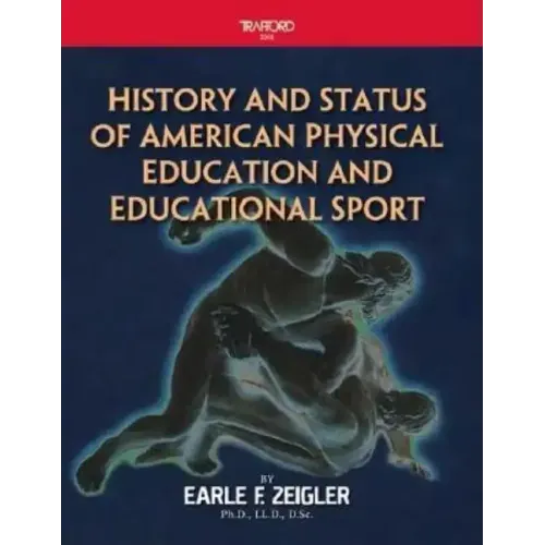 History and Status of American Physical Education and Educational Sport