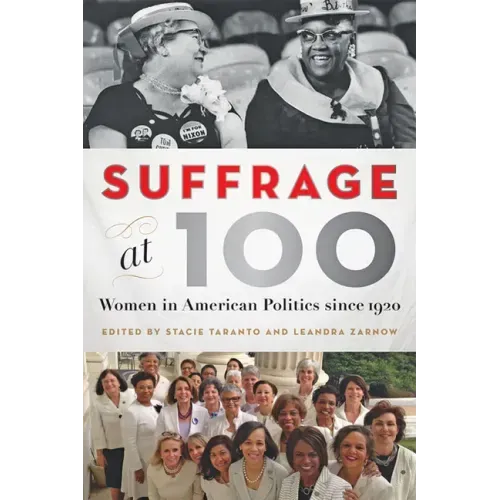Suffrage at 100: Women in American Politics Since 1920