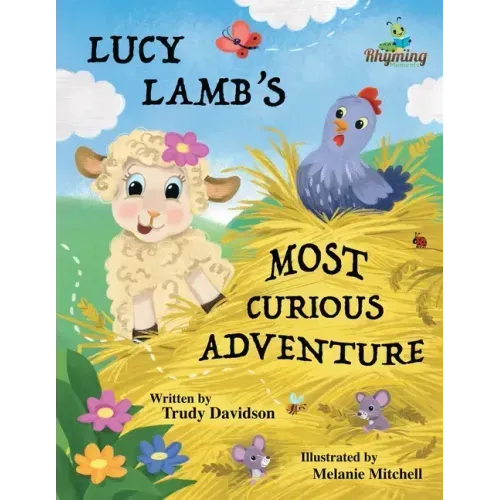 Lucy Lamb's Most Curious Adventure: A farm adventure about being brave and meeting new friends