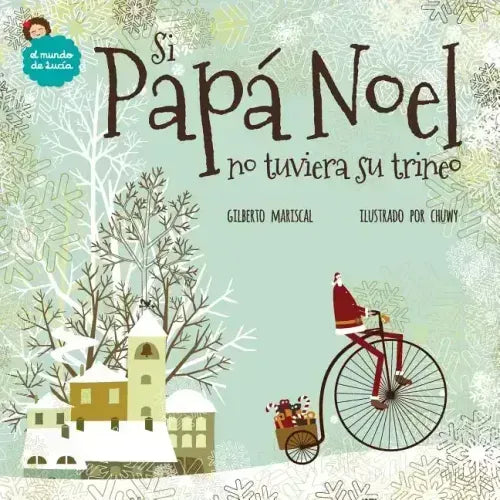 Si Papá Noel no tuviera su trineo