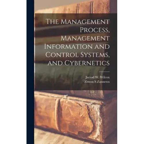 The Management Process, Management Information and Control Systems, and Cybernetics