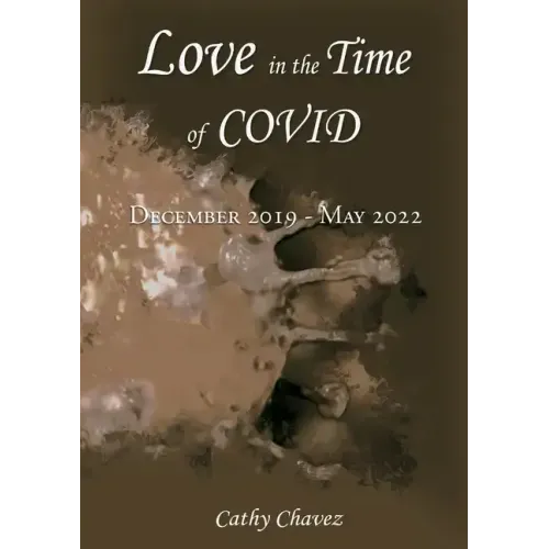 Love in the Time of COVID: December 2019 - May 2022